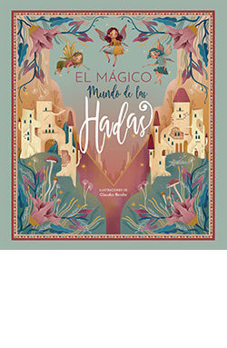 EL MAGICO MUNDO DE LAS HADAS