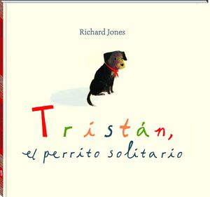 TRISTAN EL PERRO SOLITARIO