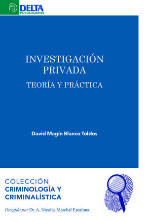 INVESTIGACION PRIVADA. TEORIA Y PRACTICA