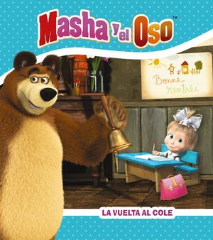 MASCHA Y EL OSO. LA VUELTA COLE