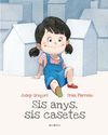 SIS ANYS, SIS CASETES