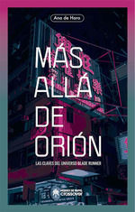 MAS ALLA DE ORION. LAS CLAVES DEL UNIVERSO BLADE RUNNER