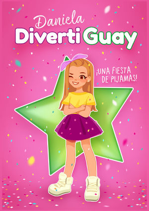 DANIELA DIVERTIGUAY 1. ¡UNA FIESTA DE PIJAMAS!