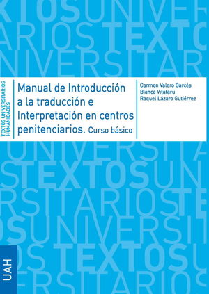 MANUAL DE INTRODUCCIÓN A LA TRADUCCIÓN E INTERPRETACIÓN EN CENTROS PENITENCIARIO