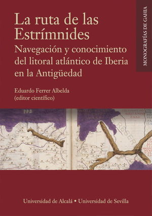 LA RUTA DE LAS ESTRÍMNIDES. NAVEGACIÓN Y CONOCIMIENTO DEL LITORAL ATLÁNTICO DE I