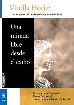VINTILA HORIA: UNA MIRADA LIBRE DESDE EL EXILIO