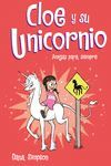 CLOE Y SU UNICORNIO 5. AMIGAS PARA SIEMPRE