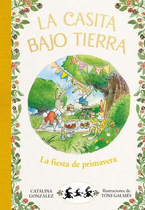 LA CASITA BAJO TIERRA 2. LA FIESTA DE PRIMAVERA