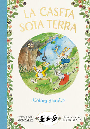 LA CASETA SOTA TERRA 1. COLLITA D'AMICS