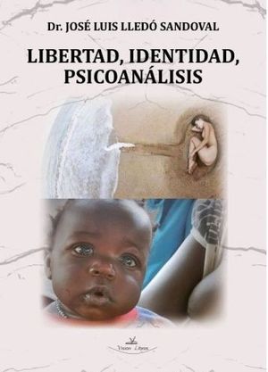 LIBERTAD, IDENTIDAD, PSICOANÁLISIS