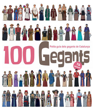 100 GEGANTS. VOLUM 7. PETITA GUIA DELS GEGANTS DE CATALUNYA