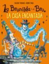 LA BRUNILDA I BRU. LA CASA ENCANTADA