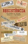 RESISTÈNCIA. PERIODISME EN CATALÀ DAVANT LA PERSECUCIÓ ESPANYOLA