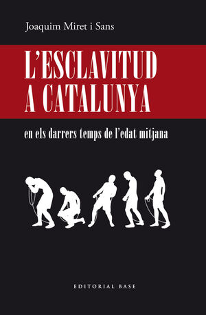 L'ESCLAVITUD A CATALUNYA EN ELS DARRERS TEMPS DE L'EDAT MITJANA.
