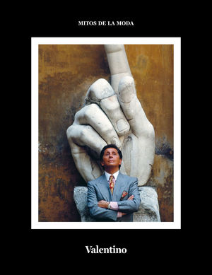 VALENTINO. MITOS DE LA MODA