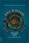 TRAINING CAMP SERIE WIZENARD 2. EL LIBRO DE TWIG