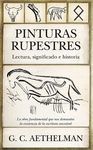 PINTURAS RUPESTRES. LECTURA, SIGNIFICADO E HISTORIA