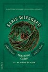 TRAINING CAMP SERIE WIZENARD 3. EL LIBRO DE CASH