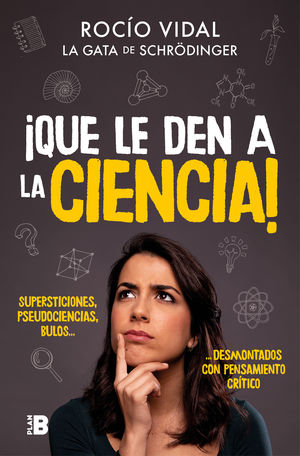 ¡QUE LE DEN A LA CIENCIA!