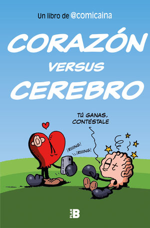 CORAZON VERSUS CEREBRO