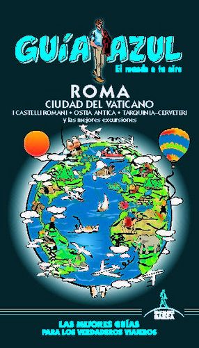 ROMA Y CIUDAD DEL VATICANO - GUIA AZUL (2019)