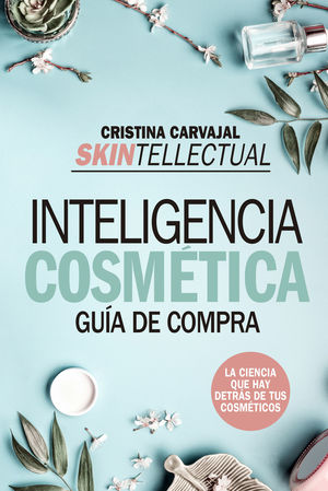 SKINTELLECTUAL. INTELIGENCIA COSMÉTICA (BOLSILLO)