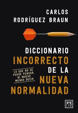 DICCIONARIO INCORRECTO DE LA NUEVA NORMALIDAD