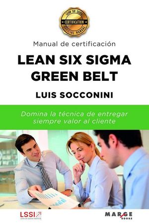 LEAN SIC SIGMA GREEN BELT, MANUAL DE CERTIFICACION