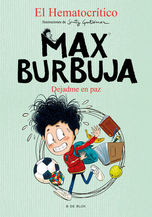 MAX BURBUJA 1. DEJADME EN PAZ