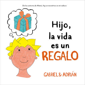 HIJO, LA VIDA ES UN REGALO ( 3)