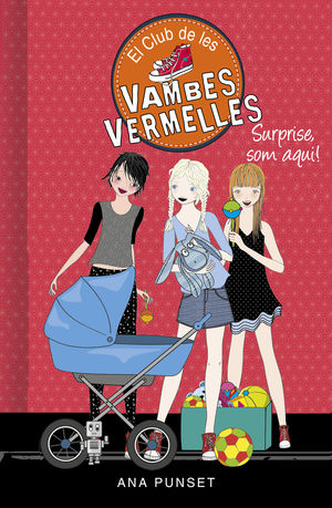 EL CLUB DE LES VAMBES VERMELLES 17. SURPRISE, SOM AQUÍ!