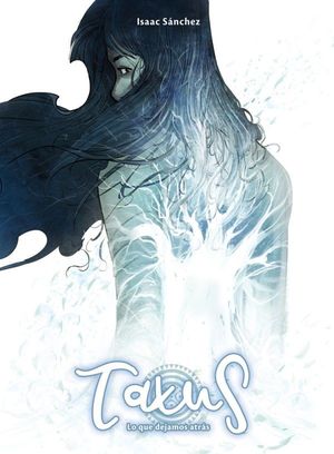 TAXUS 03. LO QUE DEJAMOS ATRAS
