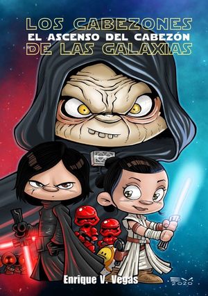 LOS CABEZONES DE LAS GALAXIAS. EL ASCENSO DEL CABEZON