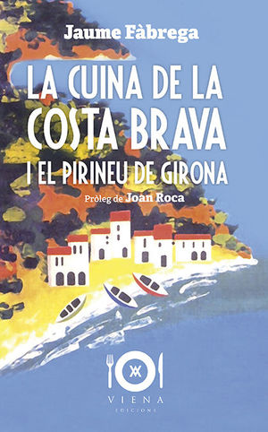 LA CUINA DE LA COSTA BRAVA I EL PIRINEU DE GIRONA