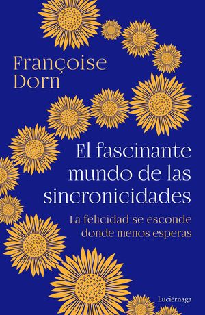 EL FASCINANTE MUNDO DE LAS SINCRONICIDADES