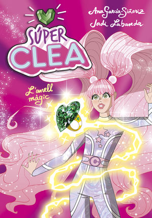 SUPER CLEA 1. I L'ANELL MÀGIC