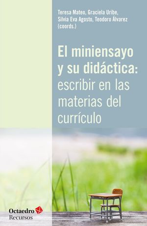 MINIENSAYO Y SU DIDACTICA: ESCRIBIR EN LAS MATERIAS DEL CURRICULO