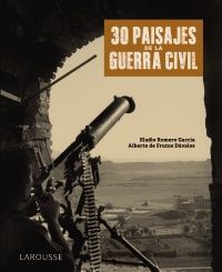 30 PAISAJES DE LA GUERRA CIVIL