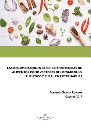 LAS DENOMINACIONES DE ORIGEN PROTEGIDAS DE ALIMENTOS COMO VECTORES DEL DESARROLL