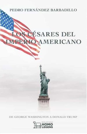 LOS CESARES DEL IMPERIO AMERICANO