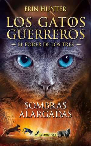 LOS GATOS GUERREROS- EL PODER DE LOS TRES 5. SOMBRAS ALARGADAS