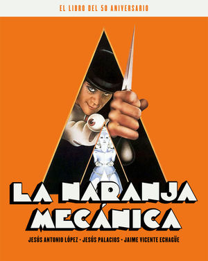 LA NARANJA MECANICA. EL LIBRO DEL 50 ANIVERSARIO