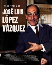 EL UNIVERSO DE JOSÉ LUIS LÓPEZ VÁZQUEZ