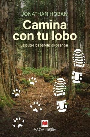 CAMINA CON TU LOBO. DESCUBRE LOS BENEFICIOS DE ANDAR