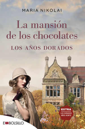 LA MANSIÓN DE LOS CHOCOLATES. LOS AÑOS DORADOS