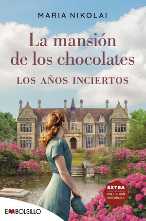 LA MANSIÓN DE LOS CHOCOLATES LOS AÑOS INCIERTOS