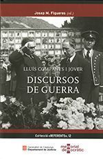 LLUÍS COMPANYS I JOVER. DISCURSOS DE GUERRA