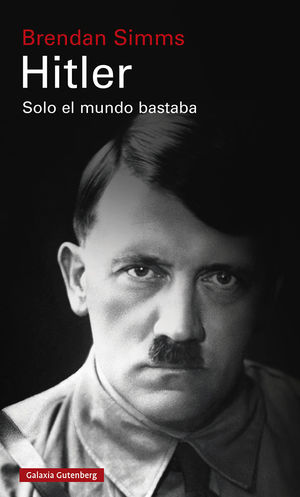HITLER. SOLO EL MUNDO BASTABA