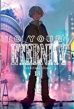 TO YOUR ETERNITY VOL. 13