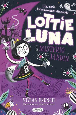 LOTTIE LUNA 1. LOTTIE LUNA Y EL MISTERIO DEL JARDÍN